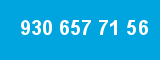 930 657 71 56